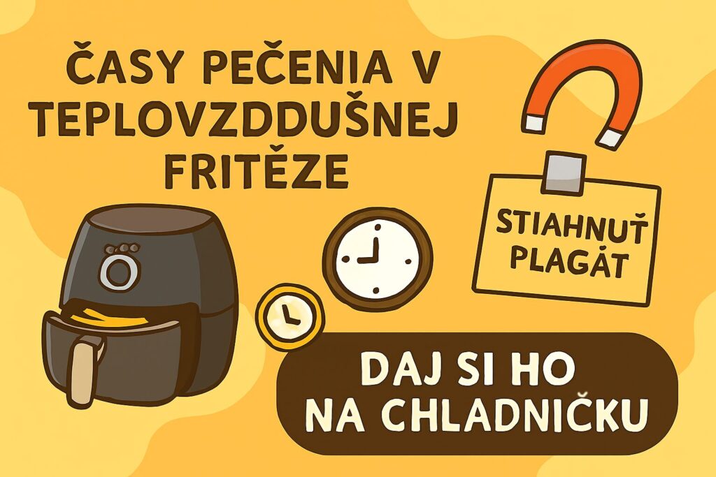 casy pecenia v teplovzdusnej friteze